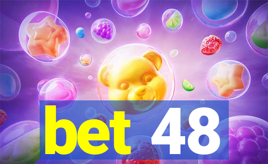 bet 48